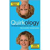 Quirkology: The Curious Science of Everyday Lives