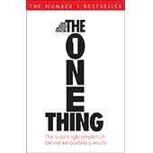 The One Thing: The Surprisingly Simple Truth Behind Extraordinary Results